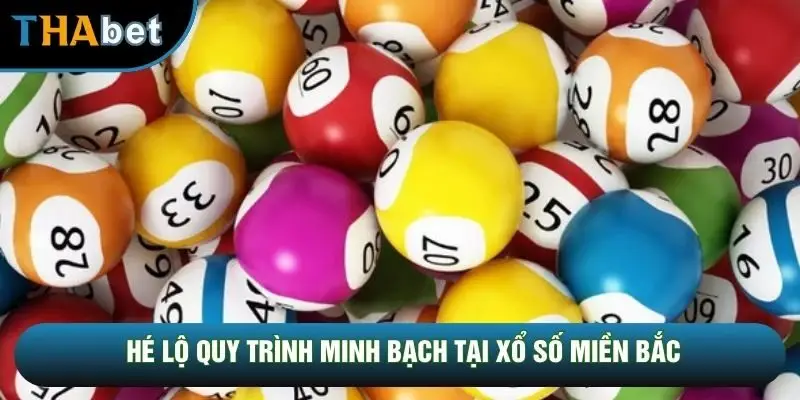 Hé lộ quy trình minh bạch tại xổ số miền Bắc