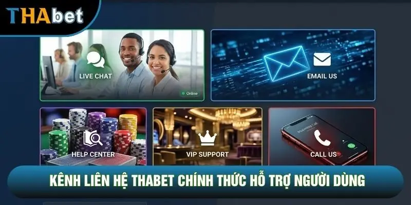 Kênh liên hệ THABET chính thức hỗ trợ người dùng