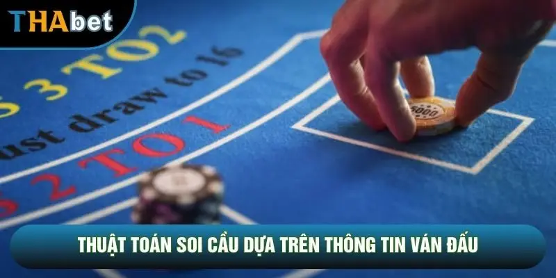 Thuật toán soi cầu dựa trên thông tin ván đấu